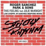Roger Sanchez, Park & Sons feat. Julie Mc Knight - This Feeling (Low Steppa Remix