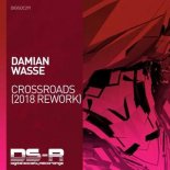 Damian Wasse - Crossroads (2018 Rework) (Extended Mix)