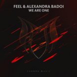 Feel & Alexandra Badoi - We Are One (Extended Mix)