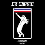 Le Cheval - Fandango (Sammy Porter Remix)
