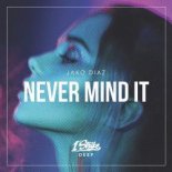 Jako Diaz - Never Mind It (Extended Mix)