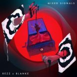REZZ & Blanke - Mixed Signals (Original Mix)