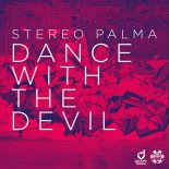 Stereo Palma - Dance with the Devil (Extended Mix)