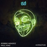 Robbie Mendez x Paul King - Hypnotize