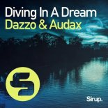 Dazzo & Audax - Diving In A Dream (Original Club Mix)