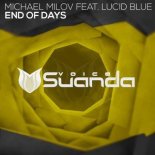 Michael Milov Ft. Lucid Blue - End Of Days (Extended Mix)