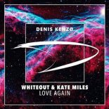 Whiteout & Kate Miles - Love Again (Extended Mix)