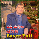 Bayer Full - idą święta 2018 (Radio Edit)