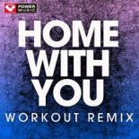 Home With You (Workout Remix)