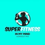 SuperFitness - In My Mind (Workout Mix 133 bpm)