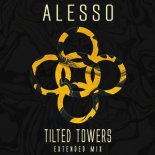 Alesso - Tilted Towers (Extended Mix)