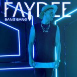 FAYDEE - Bang Bang (Radio Edit)