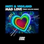 MOTi & Vigiland - Mad Love (Terry McLove Remix)