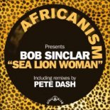 Bob Sinclar - Sea Lion Woman (Pete Dash Remix)