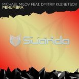 Michael Milov Ft. Dmitriy Kuznetsov - Penumbra (Extended Mix)