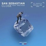 San Sebastian & Kris Kiss - Close (Mitch B. & Zen Remix)