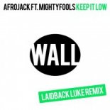 Afrojack FT. Mightyfools - Keep It Low (Laidback Luke Remix)