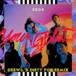 5 Seconds Of Summer - Youngblood (DrewG.'s Dirty Pop Remix)