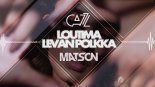 Loutima - Leavan Polkka (CAZZ & MATSON Bootleg)