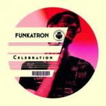 Funkatron - Celebration (Original Mix)