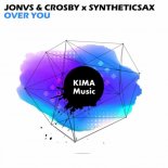 JONVS & Crosby & Syntheticsax - Over You (Extended Mix)