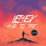 Lemex - And To The (Originl Mix)