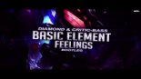 Basic Element - Feelings ( Diamond & Critic Bass Bootleg)