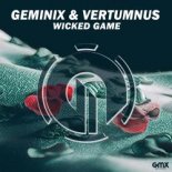 Geminix & Vertumnus -Wicked Game [Extended Mix]