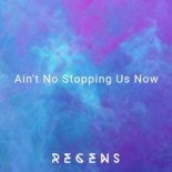 Recens - Ain't No Stopping Us Now