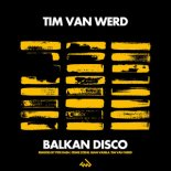 Tim van Werd - Balkan Disco (Tim van Werd Dub Mix)