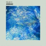 False 9 - Zodiac (Original Mix)
