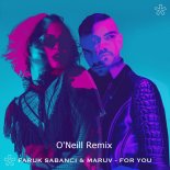 Faruk Sabanci & MARUV - For You (O'Neill Radio Remix)