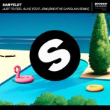 Sam Feldt feat. JRM - Just To Feel Alive (Breathe Carolina Extended Remix)