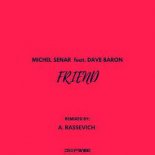 Michel Senar & Dave Baron - Friend (A. Rassevich Remix)