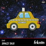 DNF - Space Taxi (Original Mix)