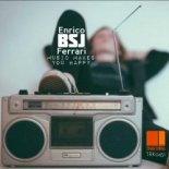 Enrico BSJ Ferrari - Music Makes You Happy (Original Mix)
