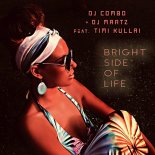 DJ Combo & DJ Martz feat. Timi Kullai - Bright Side Of Life (Max R. Radio Edit)