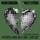 Mark Ronson Feat. Miley Cyrus - Nothing Breaks Like a Heart (Acoustic Version)