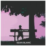 Sean Blanc - I'll Be There (Original Mix)