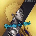 DJ Dark & MD DJ - Ready or not (Extended Mix)