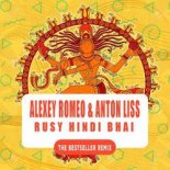 Alexey Romeo & Anton Liss - Rusy Hihdi Bhai (The Bestseller Remix)