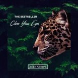 The Bestseller - Close Your Eyes (Original Mix)