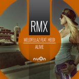 Melofellaz feat. Heidi - Alive (RainDropz! Remix Extended)
