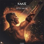 KAAZE ft. Chad Kowal - Better Than This (Extended Mix)