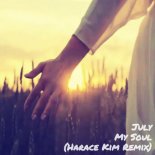 July - My Soul (Harace Kim Remix)