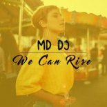 MD DJ - We Can Rise (Extended)