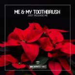 Me & My Toothbrush - Just Release Me (Original Club Mix)