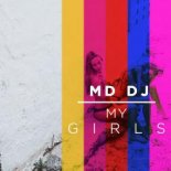 MD DJ - My Girls (Extended Mix)
