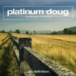 Platinum Doug - Funksoul Brother (Original Club Mix)