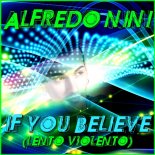 Alfredo Nini - If You Believe (Lento Violento)